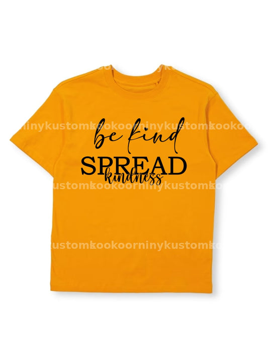 Be Kind Spread Kindness - Harmony Day T-Shirt