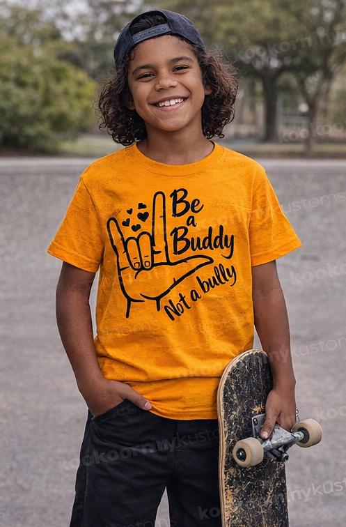 Be a Buddy Not A Bully - Harmony Day T-Shirt